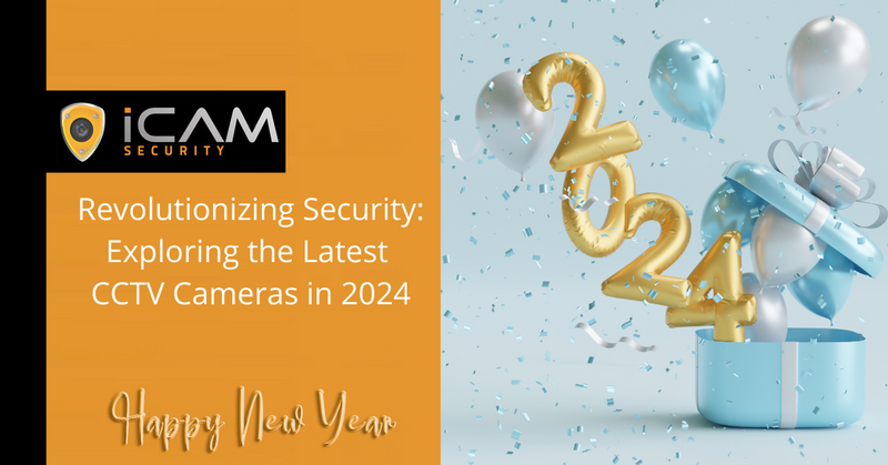 Revolutionizing Security: Exploring the Latest CCTV Cameras in 2024