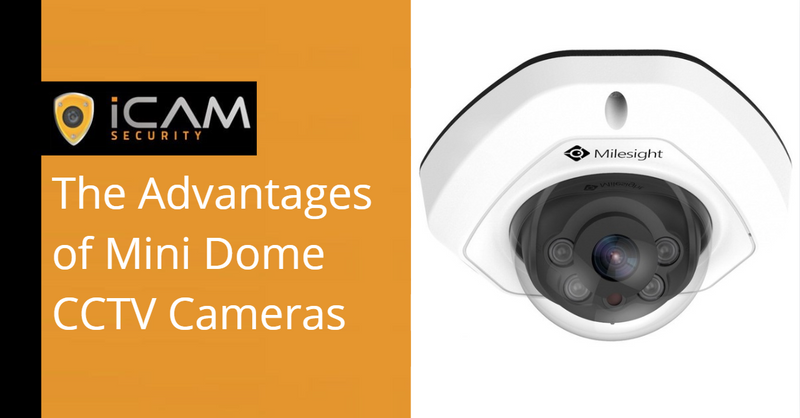 The Advantages of Mini Dome CCTV Cameras